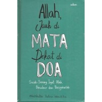 Allah jauh di mata dekat di doa