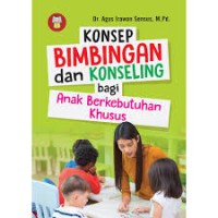 Konsep bimbingan & konseling bagi anak berkebutuhan khusus