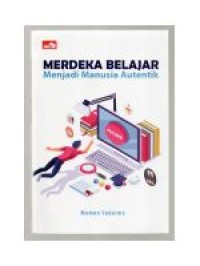 Merdeka belajar ; menjadi manusia autentik