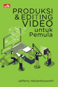 Produksi dan editing video untuk pemula