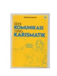 Seni komunikasi yang karismatik ; hal kecil berdampak luar biasa