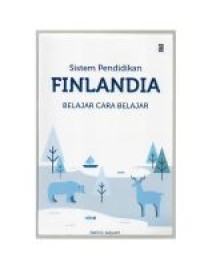 Sistem pendidikan finlandia ; belajarcara belajar