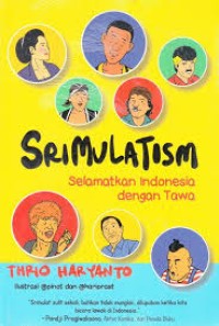 Srimulatism : selamatkan Indonesia dengan tawa